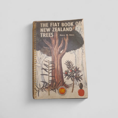 The Fiat Book of New Zealand Trees by Nancy Adams